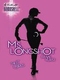 Ms. Longshot (The It Girls #4) by Sylvie Kurtz