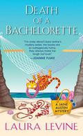 Death of a Bachelorette (A Jaine Austen Mystery #15) by Laura Levine