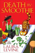 Death by Smoothie (A Jaine Austen Mystery #19) by Laura Levine