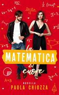 La matematica del cuore (The Goldsmiths #2.5) by Paola Chiozza