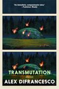 Transmutation: Stories by Alex DiFrancesco