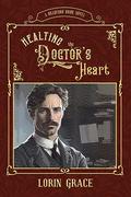 Healing the Doctor's Heart: A Sweet Western Romance by Lorin Grace