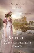 A Suitable Arrangement (Castles and Courtship #1) by Martha Keyes