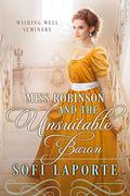 Miss Robinson and the Unsuitable Baron (Wishing Well Seminary #2) by Sofi Laporte
