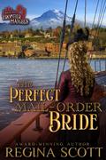 The Perfect Mail-Order Bride (Frontier Matches #1) by Regina Scott