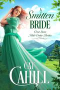A Smitten Bride (Crest Stone Mail-Order Brides #5) by Cat Cahill