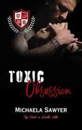 Toxic Obsession by Michaela Sawyer