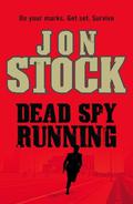Dead Spy Running (Legoland Trilogy #1) by Jon Stock