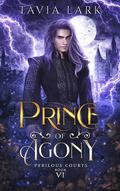 Prince of Agony (Perilous Courts #6) by Tavia Lark