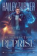 Resurrection Reprise (Soulbound Universe #1) by Hailey Turner