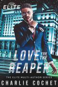 Love for the Reaper by Charlie Cochet