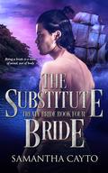 The Substitute Bride (Treaty Brides #4) by Samantha Cayto