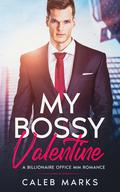 My Bossy Valentine by Caleb Marks