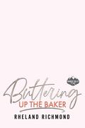 Buttering Up The Baker (Amber Falls #5) by Rheland Richmond