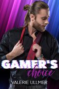 Gamer's Choice by Valerie Ullmer