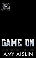 Game On (Vancouver Orcas #3) by Amy Aislin
