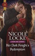 Her Dark Knight's Redemption (Lovers and Legends #8) by Nicole Locke