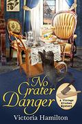 No Grater Danger (Vintage Kitchen Mystery #7) by Victoria Hamilton