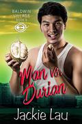 Man vs. Durian by Jackie Lau