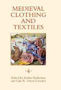 Medieval Clothing and Textiles 4 (Medieval Clothing and Textiles #4) by Heidi M. Sherman