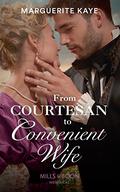 From Courtesan to Convenient Wife (Matches Made in Scandal #2) by Marguerite Kaye