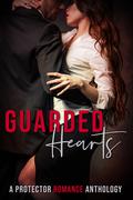 Guarded Hearts A Protector Romance Anthology by Nicole Flockton