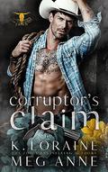 Corruptor's Claim by K. Loraine, Meg Anne