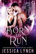 Born to Run (Claws Clause #6) by Jessica Lynch