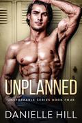 Unplanned by Danielle Hill