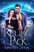 Ruling The Pack: A Forbidden Shifter Romance by Lindsey Devin