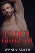 Under Ground (Hollywood Kiwis #3) by Wendy Smith