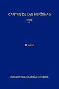 Cartas de las heroínas. Ibis (Biblioteca Clásica Gredos nº #194) by Ovid