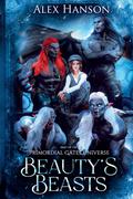 Beauty's Beasts: A why choose Beauty and the Beast retelling by Alex Hanson