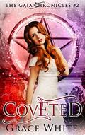 Coveted (The Gaia Chronicles #2) by Grace White