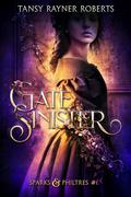 Gate Sinister (Sparks and Philtres #1) by Tansy Rayner Roberts