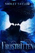 Frostbitten : A Steamy Jack Frost Reimagining Short by Violet Taylor