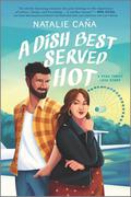 A Dish Best Served Hot (Vega Family Love Stories #2) by Natalie Caña