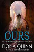 Ours by Fiona Quinn