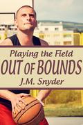 Out of Bounds (Playing the Field #8) by J.M. Snyder