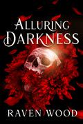 Alluring Darkness (Kings of Blackwater #1) by Raven Wood