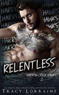 Relentless (Harrow Creek Hawks #2) by Tracy Lorraine