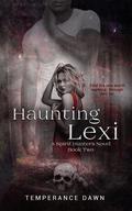 Haunting Lexi (Spirit Hunters #2) by Temperance Dawn