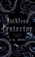 Ruthless Protector (The Institute #2) by Atlas Rose