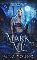 Mark Me by Mila Young