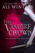 The Vampire Crown: A gothic, paranormal, enemies-to-lovers, romantasy. (Shadow World: The Vampire Debt #5) by Ali Winters