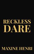 Reckless Dare (Reckless Billionaires #3) by Maxine Henri