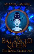 The Balanced Queen (The Royal Celestials #7) by Amanda Cashure