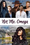 Not Me, Omega by Guin Archer