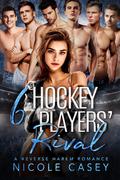 Six Hockey Players' Rival by Nicole Casey
