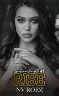 Rise (Stratham Knights #3) by N.V. Roez